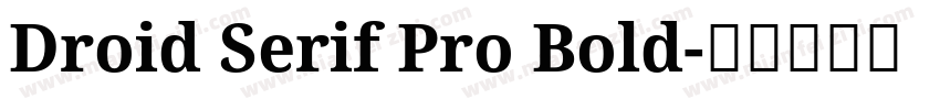 Droid Serif Pro Bold字体转换